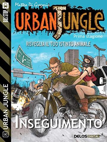 Urban Jungle: Inseguimento